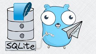 SQLite в Golang - как использовать, на примере Telegram-бота