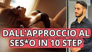 Dall'approccio al SESS*O in 10 step (FUNZIONA CON OGNI RAGAZZA)