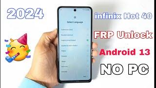 infinix Hot 40 FRP Unlock Android 13 2024 | infinix hot 40 frp bypass without pc