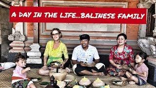 A DAY IN THE LIFE OF A BALINESE FAMILY - BE BALINESE - TRAVEL WITH KIDS