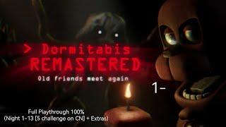 ([FNAF] Dormitabis Remastered)(Full Playthrough 100% [Night 1-13 [5 Challenge on CN] + Extras])