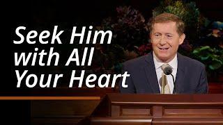 Seek Him with All Your Heart | L. Todd Budge | October 2024 General Conference