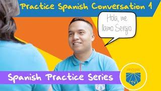 Practice Spanish Conversation 1 | Spanish Academy TV