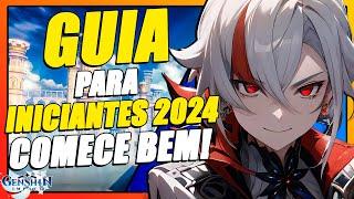 GUIA COMPLETO PARA INICIANTE 2024 - NÃO ERRE NA SUA CONTA!!! | GENSHIN IMPACT