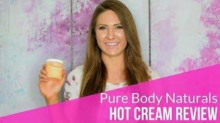 Pure Body Naturals Slimming Hot Cream Review