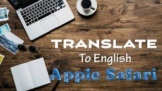 How to translate safari page into English in Apple Mac & iPhone, How to enable translation in safari