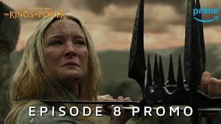 The Lord of The Rings: The Rings of Power - EPISODE 8 PROMO TRAILER | Prime Video (4K)