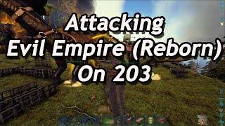 [Ark Official PVP]Attacking Evil Empire (Reborn) [New Cluster]