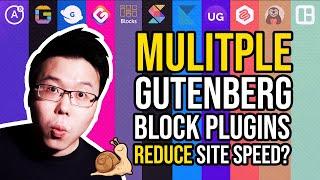 Will Multiple Gutenberg Blocks Slow Down Your WordPress site? [Tested & Proven]