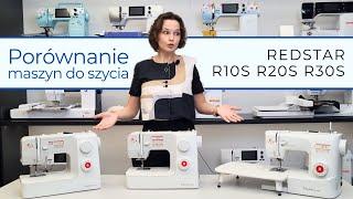 Porównanie maszyn do szycia Redstar - R10S vs R20S vs R30S | Która będzie najlepsza dla Ciebie?