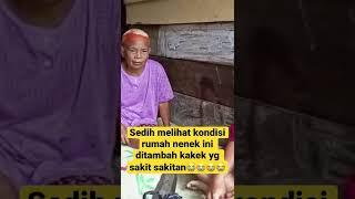 Sedih melihat kondisi rumah nenek ini,...