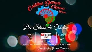 Live Show do Coletivo (1ª Edição) - Coletivo Dança Cigana Brasil - Julho/2020
