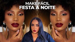 MAQUIAGEM FÁCIL para FESTA A NOITE *PELE NEGRA MORENA* PASSO A PASSO MAKE para FESTA A NOITE