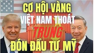 Cơ Hội Vàng 2025: Việt Nam Thoát Trung, Trở Thành Điểm Đến Hấp Dẫn Nhất Của Mỹ -Fast Money MMO