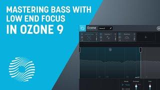 Mastering Bass with Low End Focus | iZotope Ozone