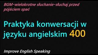 [Polski] Łatwa, powolna praktyka konwersacji po angielsku /Ćwiczenia konwersacji w języku angielskim