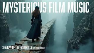 Shadow of the Immortals | MYSTERIOUS FILM MUSIC - FOREGROUND MUSIC FOR PICTURES - CINEMATIC MUSIC