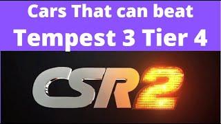 CSR2 Cars That Can beat Tempest 3 Tier 4 (March 2020)