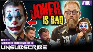 Hollywood Ruins Joker & Rings Of Power ft. Nerdrotic | Unsubscribe Podcast Ep 180