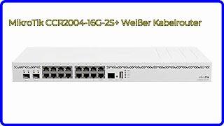 BEWERTUNG (2024): MikroTik CCR2004-16G-2S+ Weißer Kabelrouter. WESENTLICHE Einzelheiten