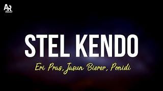 Stel Kendo - Eri Pras, Jasun Bieber, Ponidi (LIRIK) | DC Production