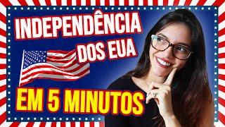 RESUMO DA REVOLUÇÃO AMERICANA EM 5 MINUTOS! Independência  (Débora Aladim) - [Vídeos Para Todos]