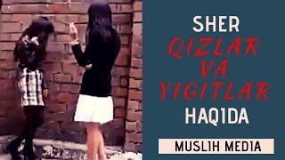 Qizlar Va Yigitlar Haqida #SHER