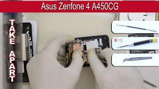 Как разобрать  Asus Zenfone 4 A450CG Разборка и ремонт