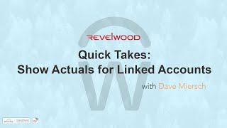 QUICK TAKES | Show Actuals for Linked Accounts| Workday Adaptive Planning | Revelwood