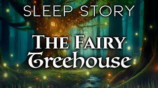 The Ancient Treehouse Library: An Enchanted Bedtime Story