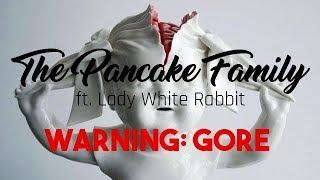 CREEPYPASTA | The Pancake Family (ft. Lady White Rabbit)