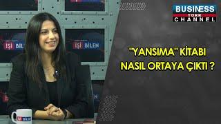 "YANSIMA" KİTABI NASIL ORTAYA ÇIKTI ? HAZAL KILINÇ ANLATIYOR...