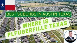 Best Suburbs in Austin [Where is Pflugerville Texas]