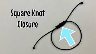 Square knot closure - simple adjustable slider