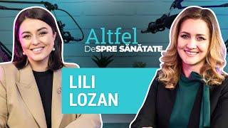 "Propria durere m-a învățat să nu critic alte mame"– Lili Lozan/Podcast ALTFEL deSPRE SĂNĂTATE. Ep.9