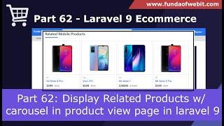 Laravel 9 Ecom - Part 62: Display Related Products w/ carousel in product view detail page laravel 9