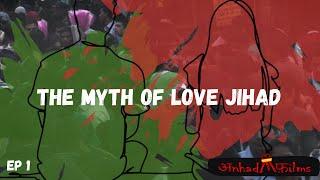 The Myth of Love Jihad