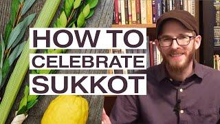 How to Celebrate Sukkot / the Feast of Tabernacles - David Wilber