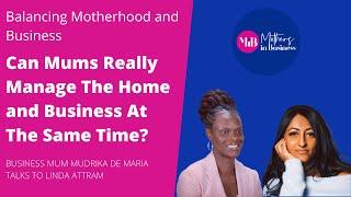 Balancing motherhood and business with Mudrika De Maria and Linda Attram