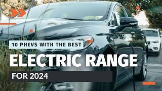 Top 10 Best Plug-in Hybrid Electric Vehicles (PHEVs) for 2024 | Most Efficient and Affordable Picks