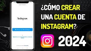 Cómo Crear una CUENTA de INSTAGRAM  Hacer un Perfil NUEVO  Paso a Paso 2024