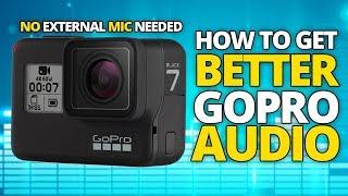 How to get better GoPro Audio - NO External MIC Needed