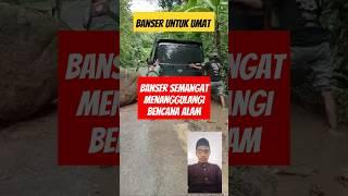 Banser Semangat Menanggulangi Bencana Alam