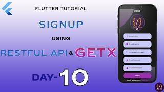 Flutter Tutorial | Sign Up API | RESTFul API Implementation using GetX  | Day 10