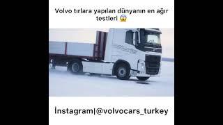 Volvo tır ve kamyonlarına yaptığı ağır testleri