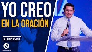 La Oración que Dios escucha La Oración Eficaz del Justo Puede Mucho Pastor Ottoniel Osorio predica