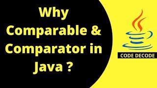 Why comparable and comparator is needed || Need of Comparable and Comparator in Java