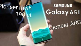 Samsung a51 работает ли pioneer arc гу pioneer mwh 190 ui