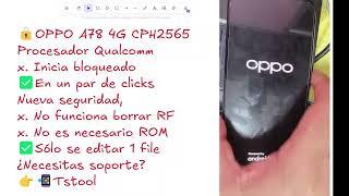 SOLUCION PARA OPPO A78 4G CPH2565 | MDM Unlock Imei Software Unbrick