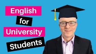 How to Talk About University Life in English